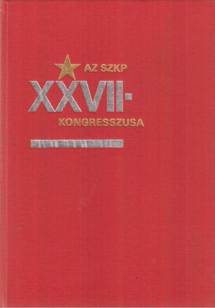  - Az SZKP XXVII. kongresszusa