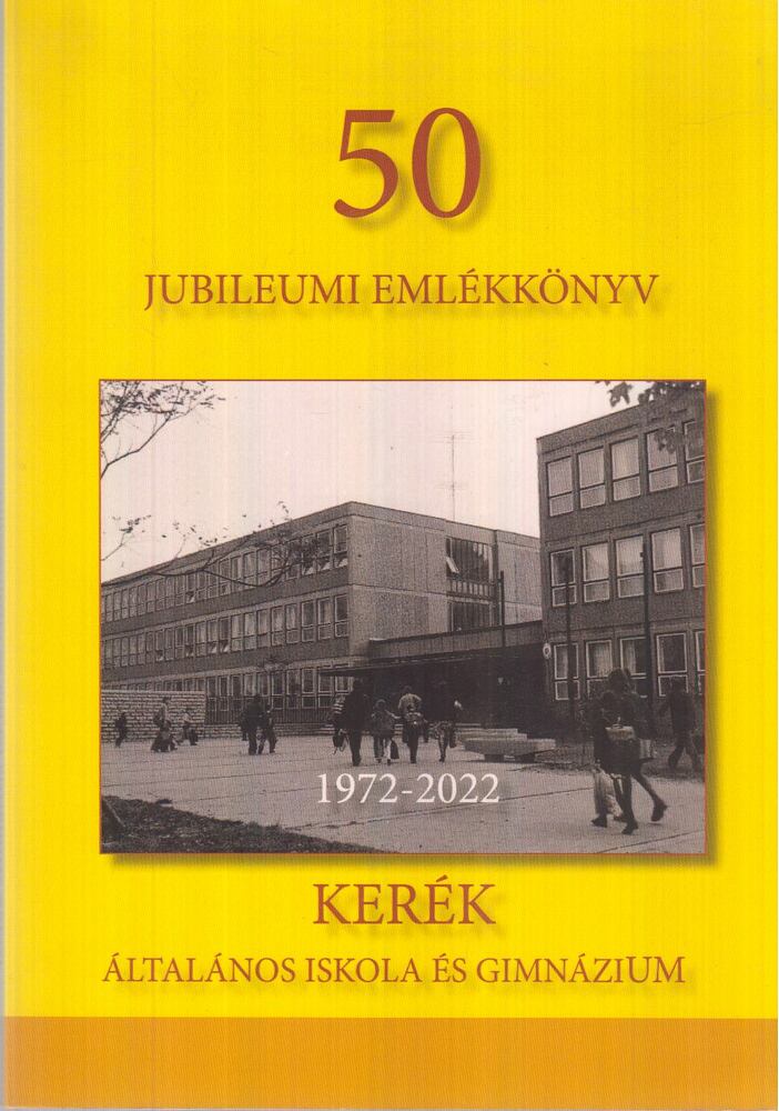 Kovács Gábor,Pintér Patrick (szerk.) - 50 jubileumi emlékkönyv 1972-2022