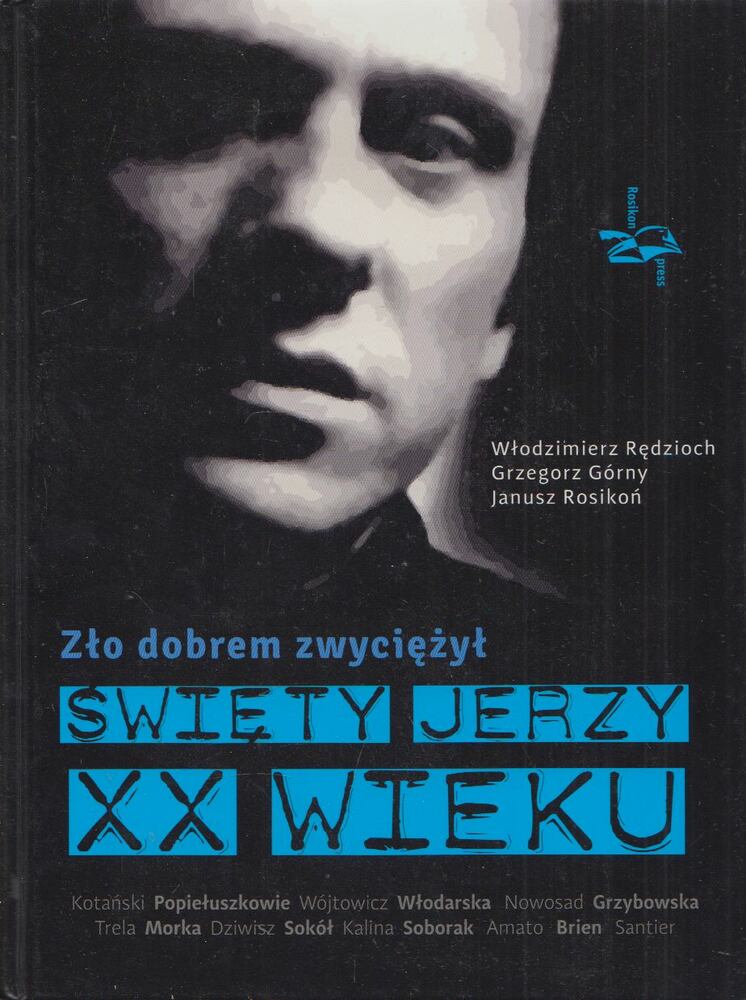 Wlodzimierz Redzioch,Grzegorz Górny,Janusz Rosikon - Swięty Jerzy XX Wieku
