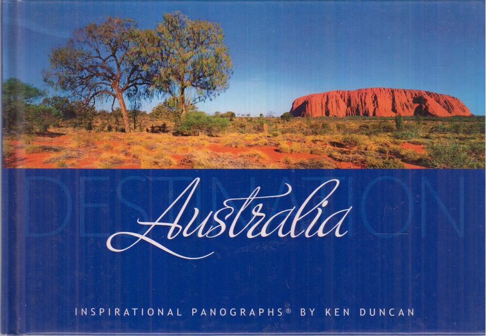 Ken Duncan - Destination Australia