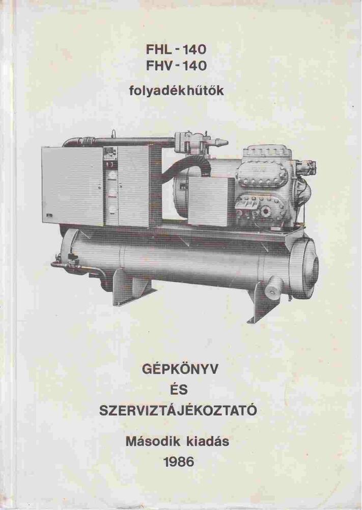 Garami Géza - FHL-140 FHV-140 folyadékhűtők gépkönyv és szervíztájékoztató, Jászberény 1986 antikvár könyv