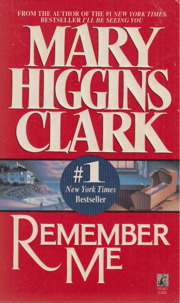 Mary Higgins Clark - Remember Me
