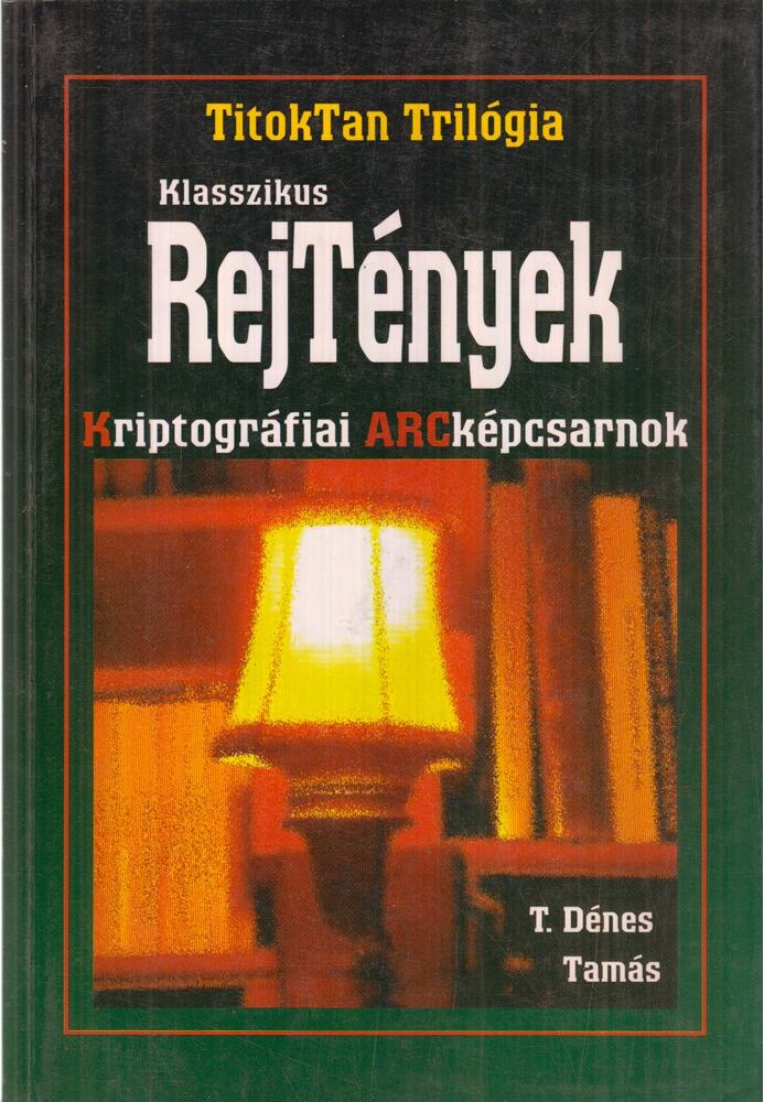 T. Dénes Tamás - Klasszikus RejTények