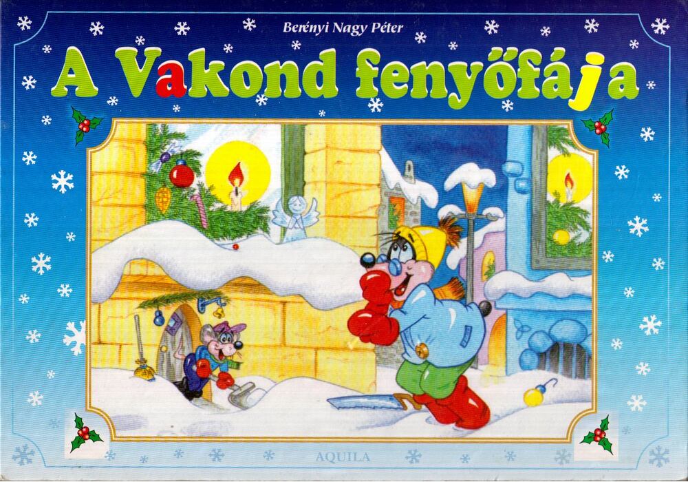 Berényi Nagy Péter - A vakond fenyőfája