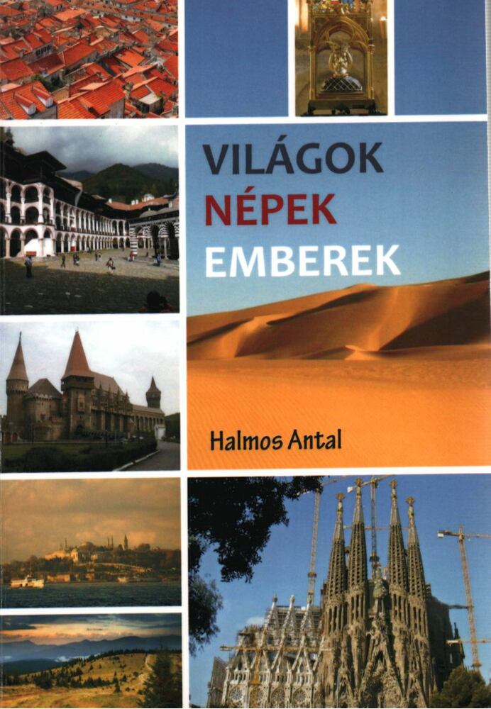 Halmos Antal - Világok, ​népek, emberek (dedikált)