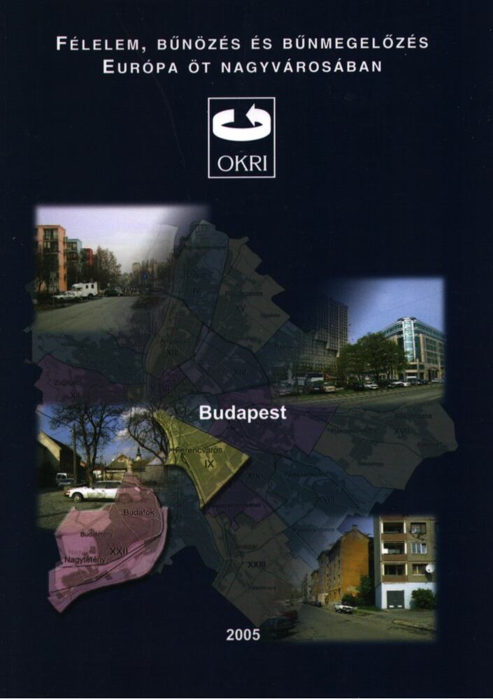 Dr. Barabás Tünde (szerk.) - Félelem, bűnözés és bönmegelőzés Európa 5 nagyvárosában - Budapest, Budapest 2005 antikvár könyv