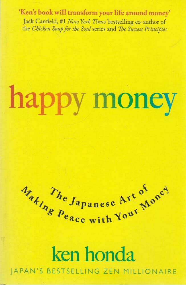 Ken Honda - Happy Money: The Japanese Art of Making Peace with Your Money, London 2020 antikvár könyv