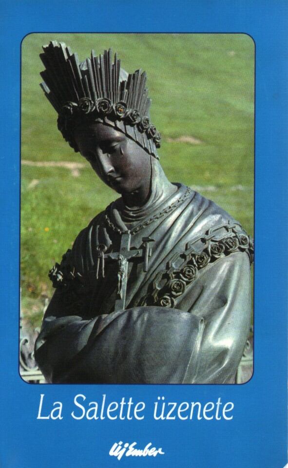 Szabó Klára Gabriella - La Salette üzenete