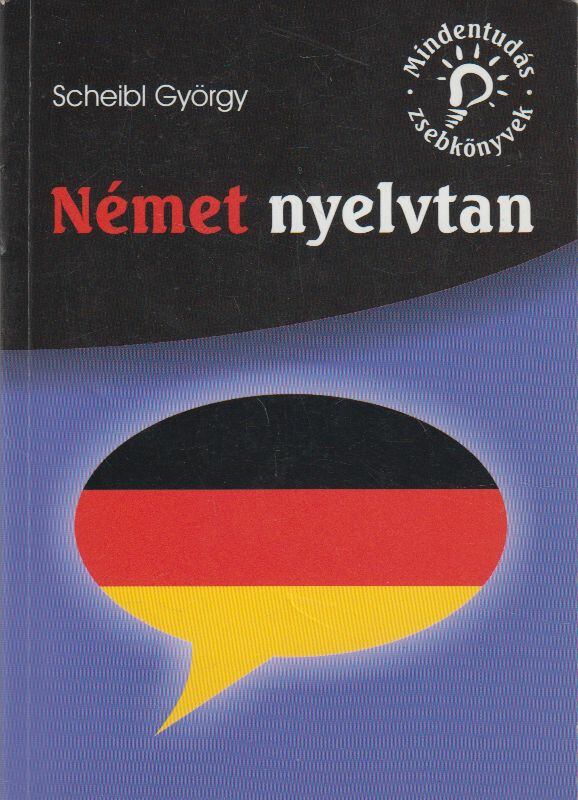 Scheibl György - Német nyelvtan