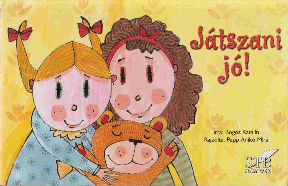 Bogos Katalin - Játszani jó!