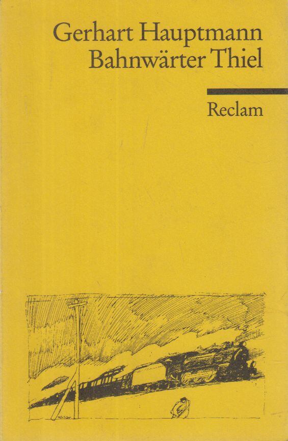Hauptmann, Gerhart - Bahnwärter Thiel