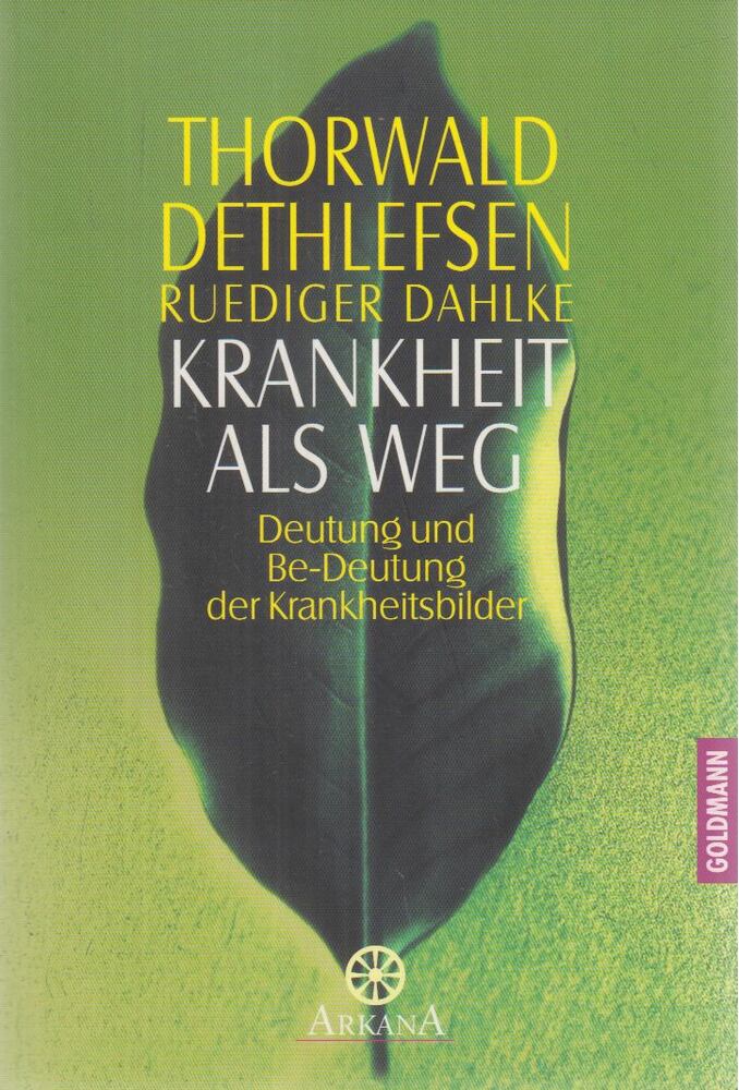 Thorwald Dethlefsen,Rüdiger Dahlke - Krankheit als Weg