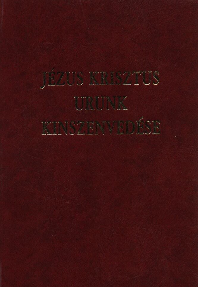Brentano Kelemen - Jézus Krisztus urunk kínszenvedése