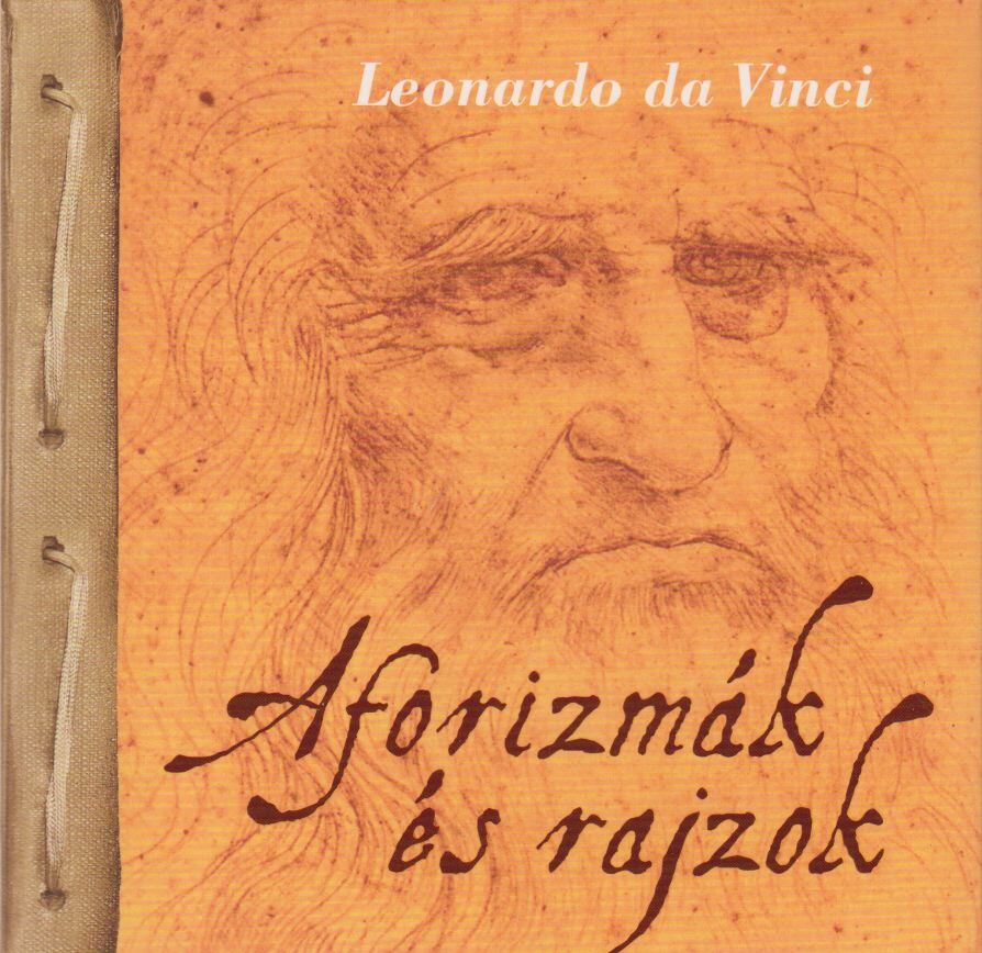 Leonardo da Vinci - Aforizmák és rajzok