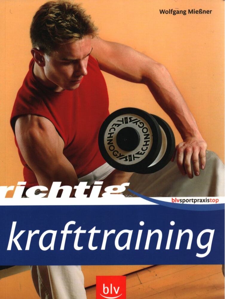 Mießner, Wolfgang - Richtig Krafttraining