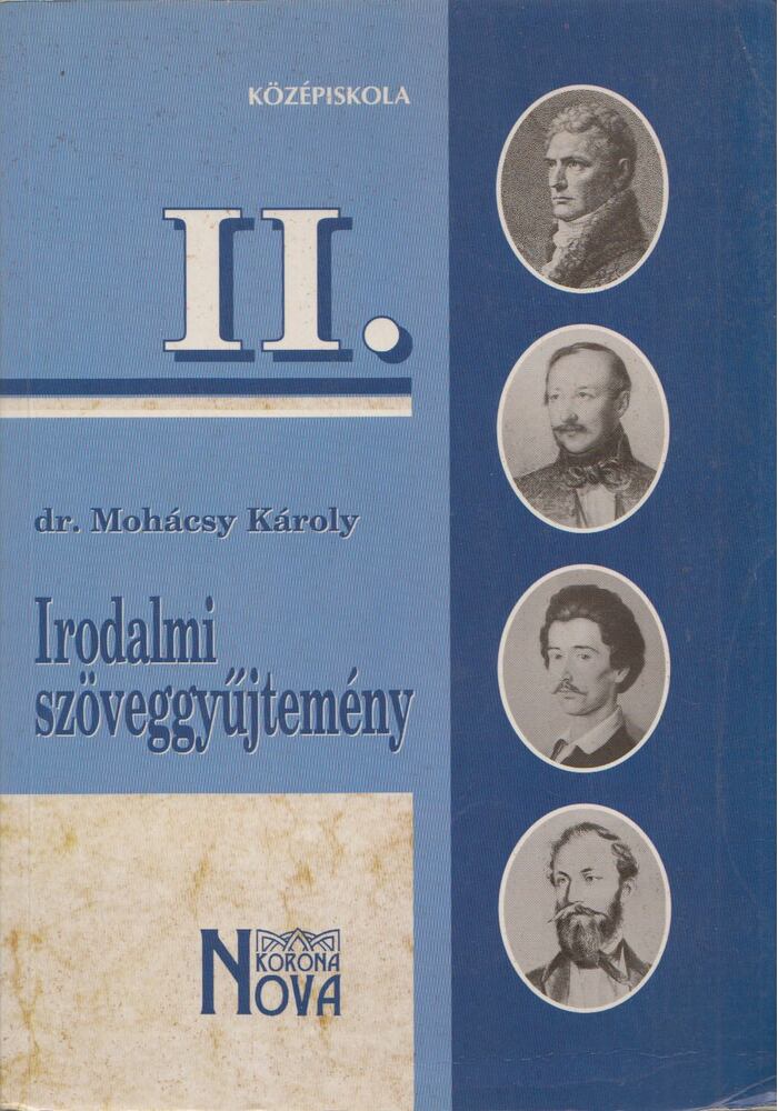 Dr. Mohácsy Károly - Irodalmi szöveggyűjtemény II., Budapest 2000 antikvár könyv