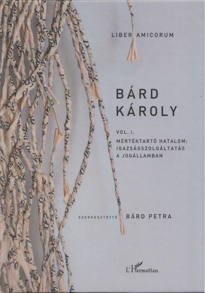Bárd Petra - Liber Amicorum Bárd Károly Vol.I. (dedikált)