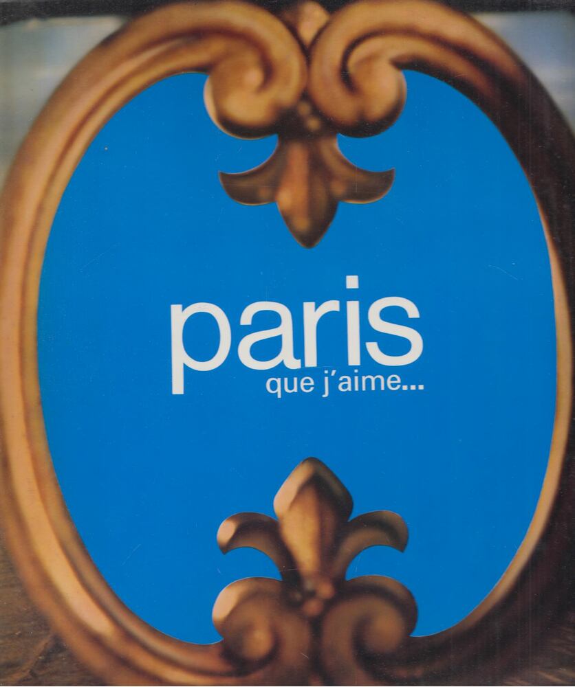 Jacques Laurent - Paris que j'aime