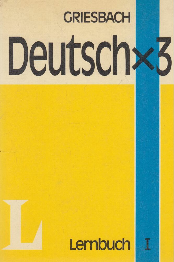 Heinz Griesbach - Deutsch x 3 - Lernbuch I