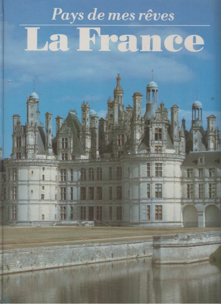  - Pays de mes réves La France, Paris 1989 antikvár könyv