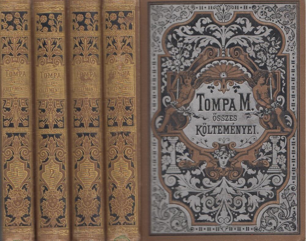 Tompa Mihály - Tompa Mihály összes költeményei I-IV.