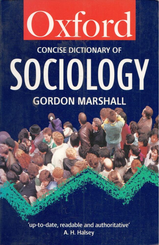 Gordon Marshall - The Concise Oxford Dictionary of Sociology Gordon Marshall - The Concise Oxford Dictionary of Sociology, Oxford, Oxfordshire 1996 antikvár könyv