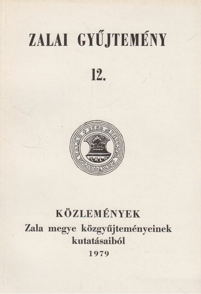 Degré Alajos - Közlemények Zala megye közgyűjteményeinek kutatásaiból 1979.