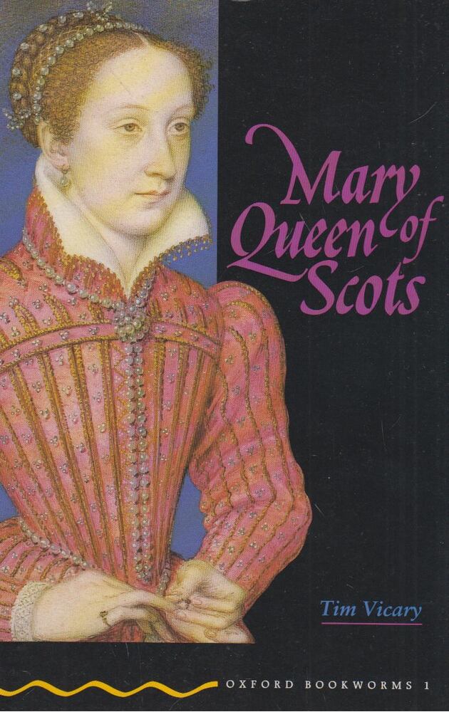 Vicary, Tim - Mary Queen of Scots - Stage 1, Oxford 1998 antikvár könyv