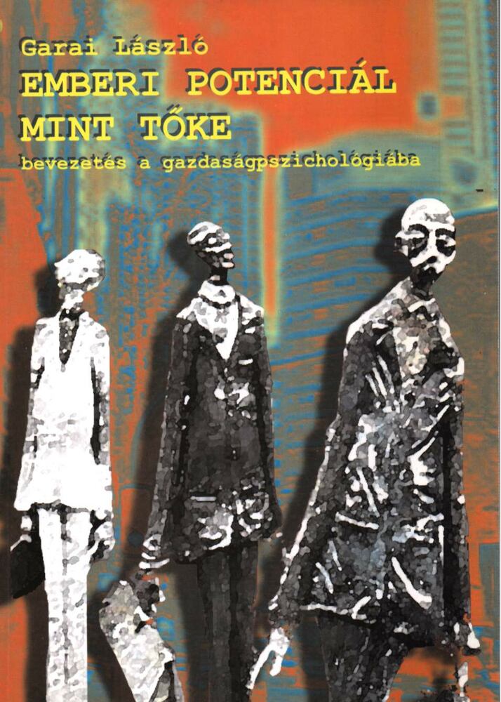 Garai László - Emberi potenciál mint tőke