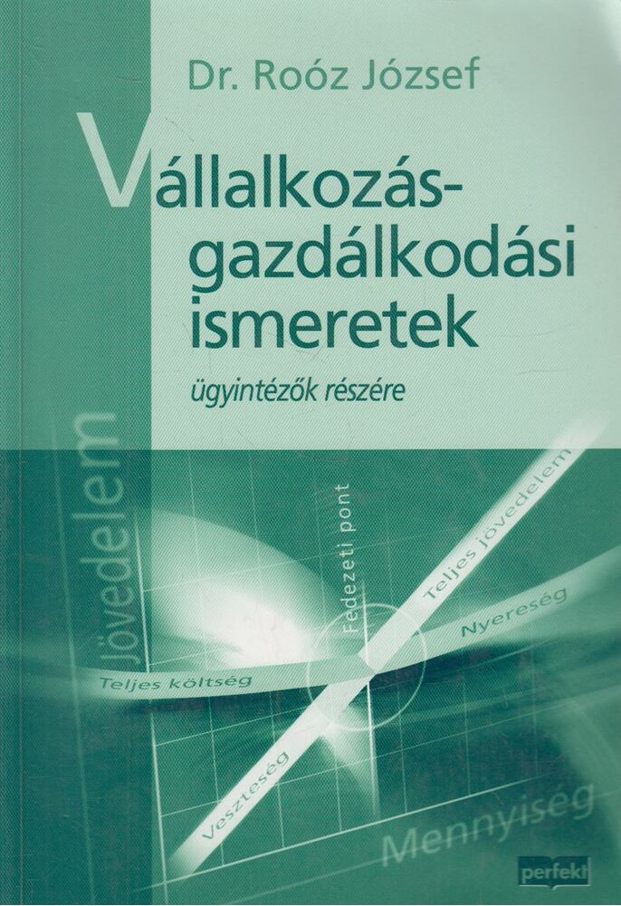 Roóz József - Vállalkozásgazdálkodási ismeretek ügyintézők részére (dedikált)