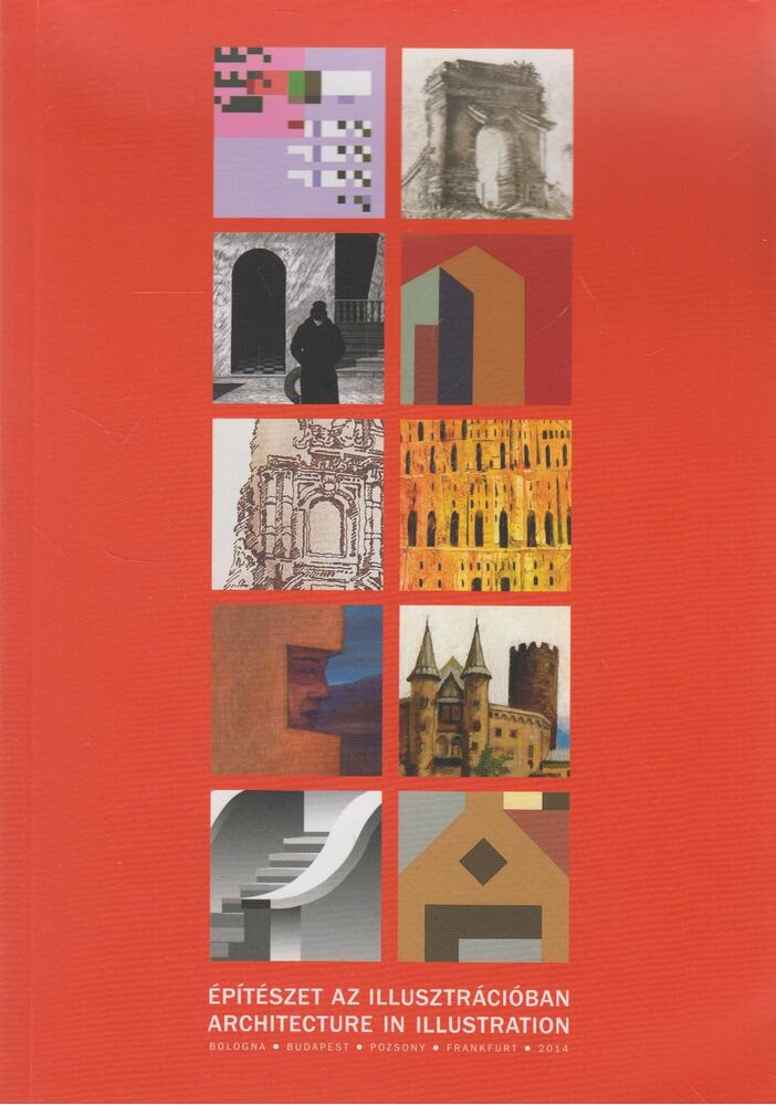Sárkány Győző - Építészet az illusztrációban - Architecture in Illustration, Budapest 2014 antikvár könyv