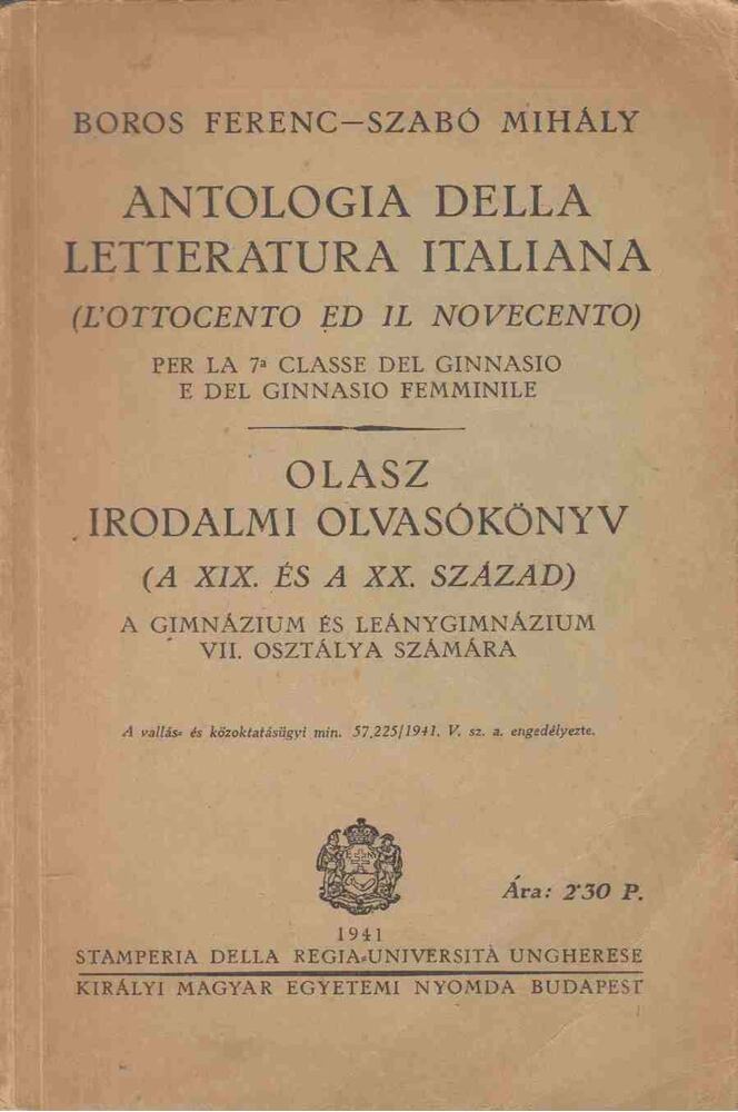Boros Ferenc,Szabó Mihály - Anthologia della letteratura italiana - Olasz irodalmi olvasókönyv