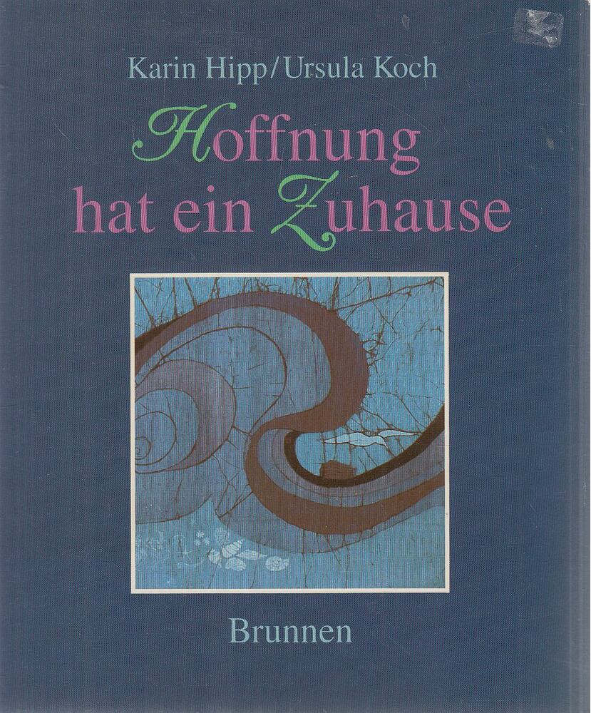 Koch, Ursula - Hoffnung hat ein Zuhause