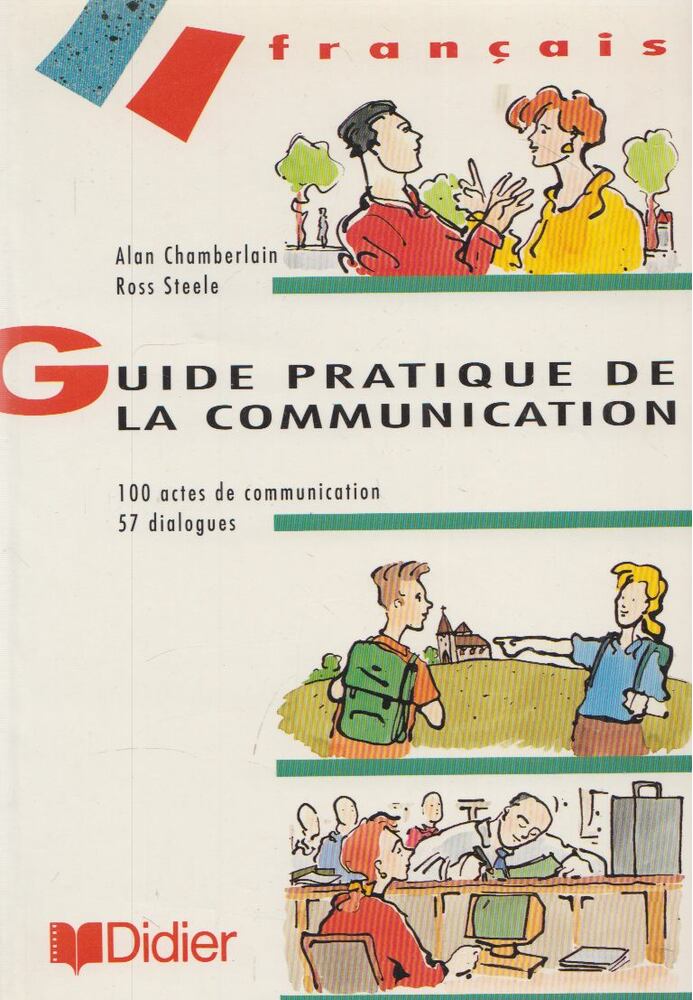 Chamberlain, Alan,Steele, Ross - Guide pratique de la communication francais