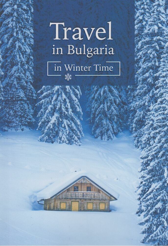 - Travel in Bulgaria in Winter Time - Travel in Bulgaria in Winter Time, Sofia 2020 antikvár könyv
