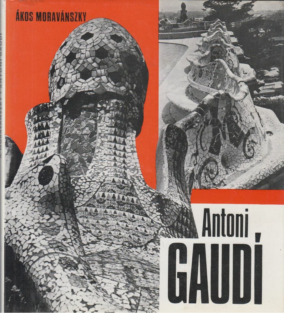Moravánszky Ákos - Antoni Gaudí (német)