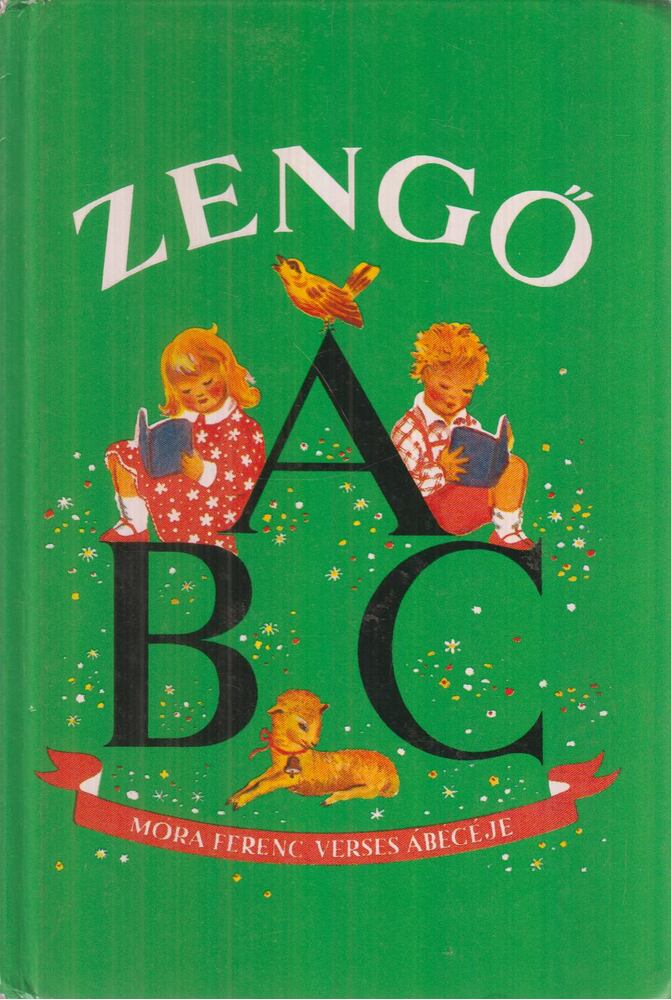Móra Ferenc,Justné Kéry Hedvig - Zengő ABC