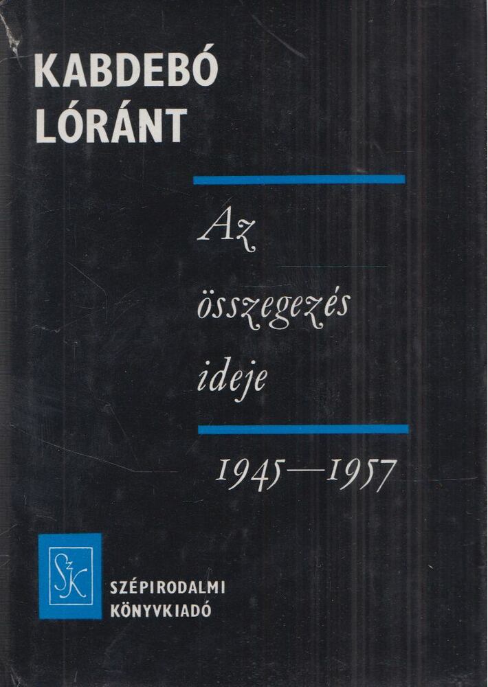Kabdebó Lóránt - Az összegezés ideje (dedikált)