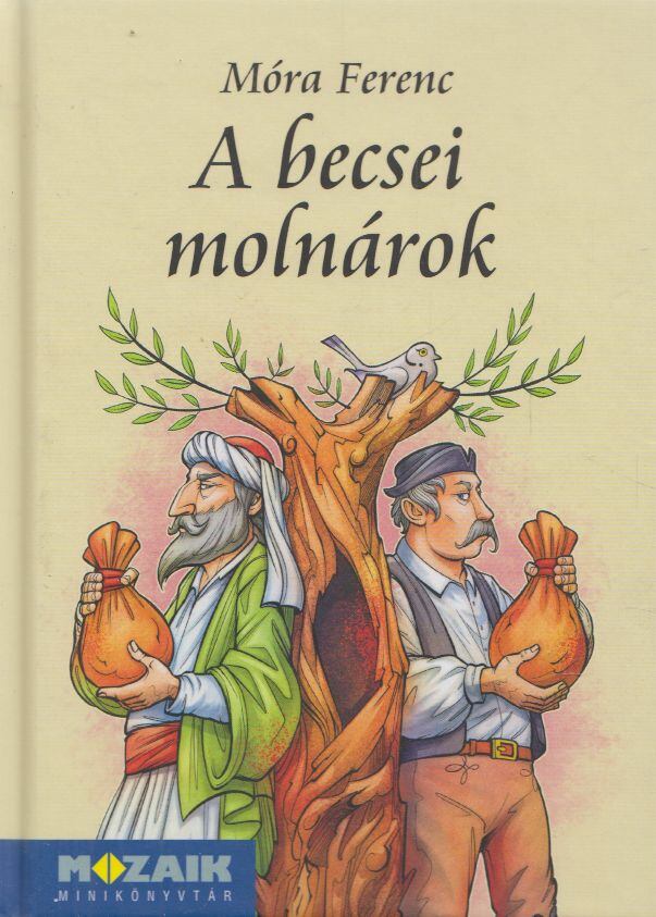 Móra Ferenc - A becsei molnárok