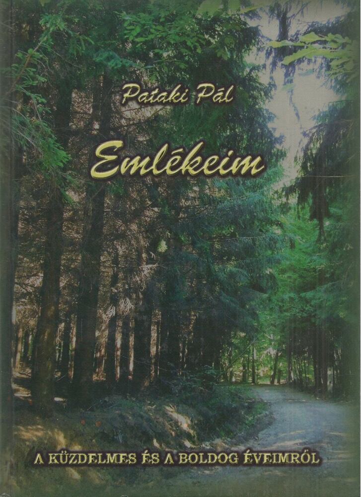 Pataki Pál - Emlékeim