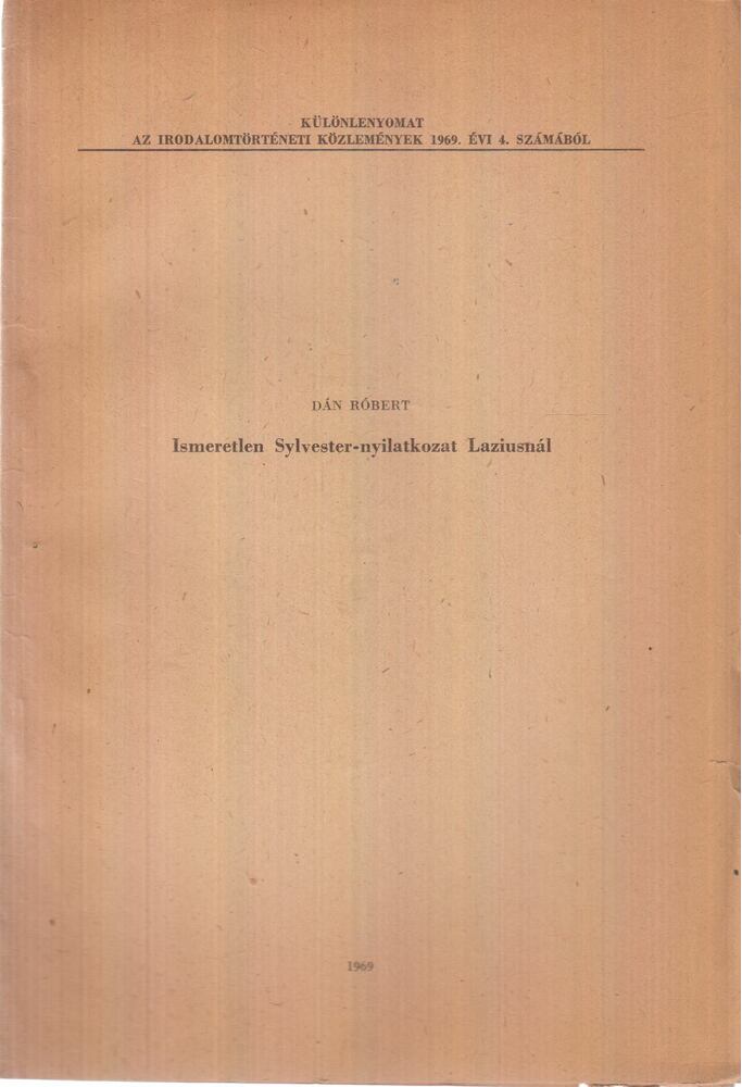 Dán Róbert - Ismeretlen Sylvester-nyilatkozat Laziusnál, Budapest 1969 antikvár könyv