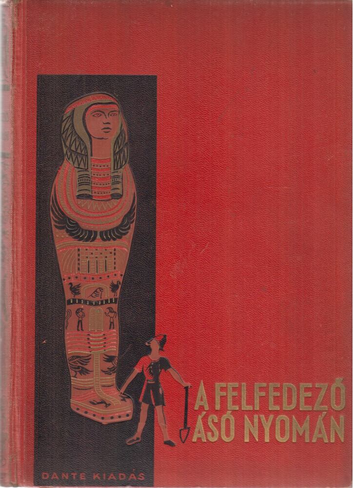 Ferenczy L. Tamás - A felfedező ásó nyomán