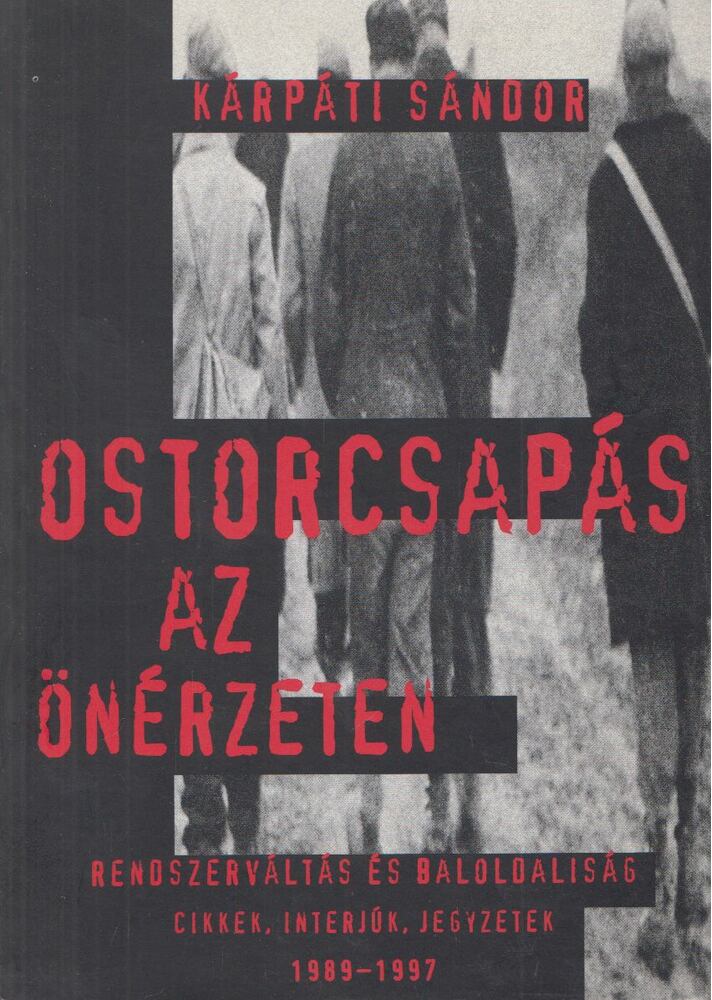 Kárpáti Sándor - Ostorcsapás az önérzeten (Dedikált)