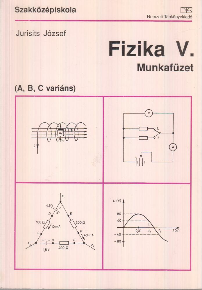 Jurisits József dr. - Fizika V.