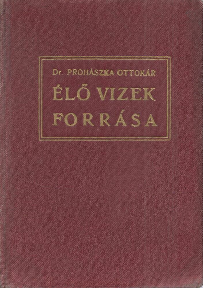Prohászka Ottokár - Élő vizek forrása
