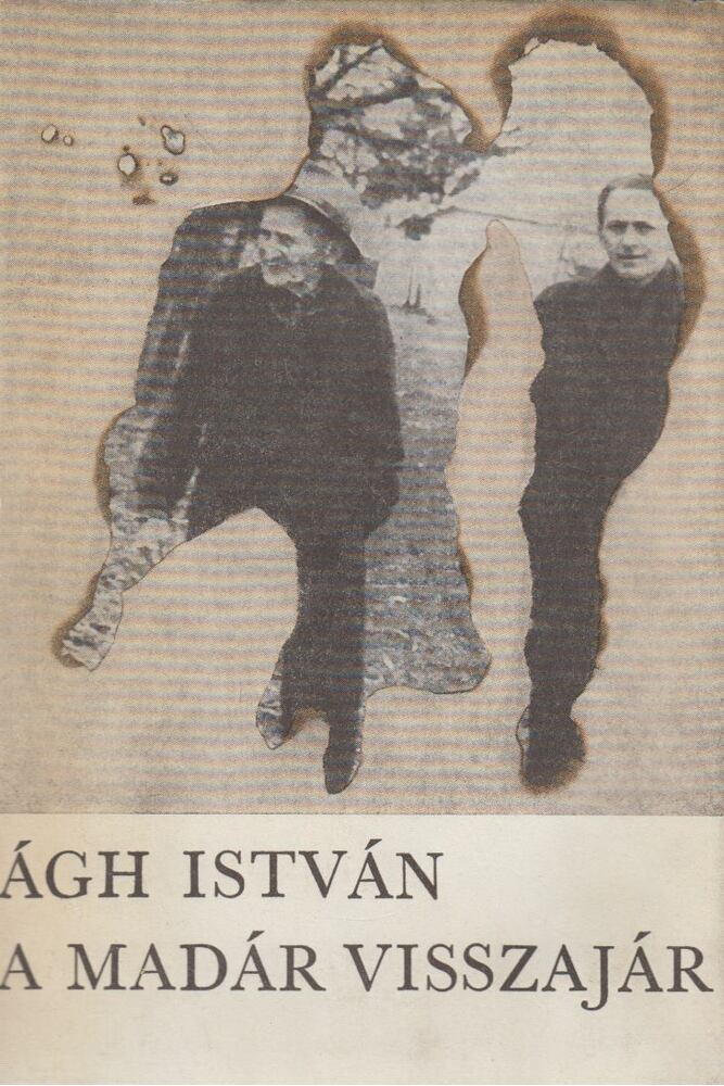 Ágh István - A madár visszajár (dedikált)