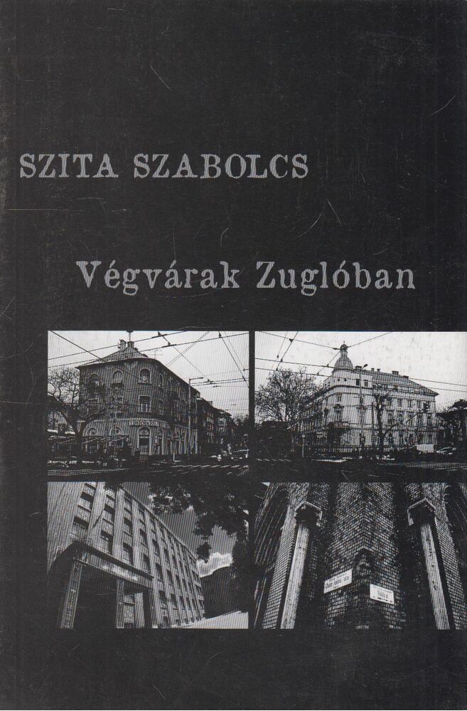 Szita Szabolcs - Végvárak Zuglóban