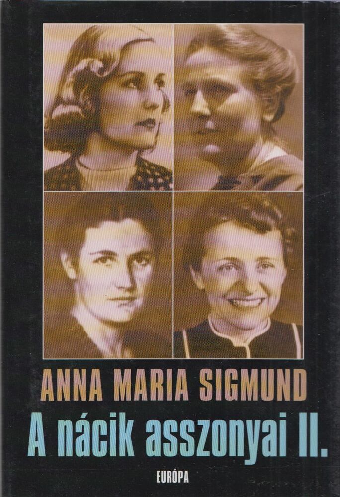 Anna Maria Sigmund - A nácik asszonyai II.