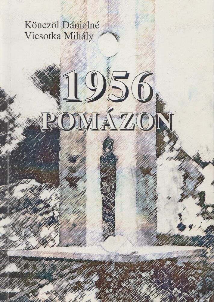 Vicsotka Mihály,Könczöl Dánielné - 1956 Pomázon
