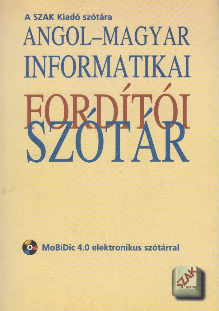 Kis Ádám,Kis Balázs - Angol-magyar informatikai fordítói szótár